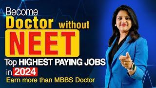 TOP MEDICAL HIGHEST PAYING JOBS  WITHOUT NEET EXAM  BEST CAREER OPTION IN 2024 [upl. by Vez440]