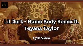 Lil Durk  Home Body Remix ft Teyana Taylor 2019 Lyric Video [upl. by Natsirc502]