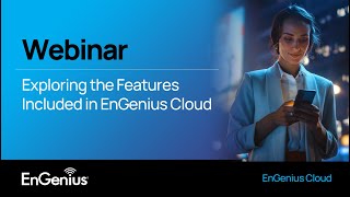 Exploring the Included Features of EnGenius Cloud [upl. by Hicks]