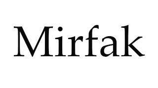 How to Pronounce Mirfak [upl. by Narda]