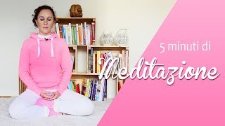 Meditazione  Pochi minuti per calmare la mente [upl. by Sivie]