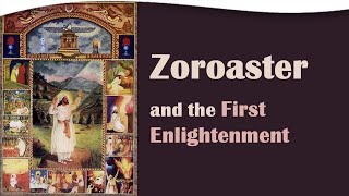 Zoroaster and the First Enlightenment  Rasoul Sorkhabi [upl. by Cleasta195]