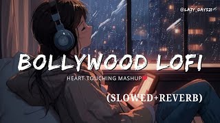 Bollywood Lofi Relax Songs Hindi ☘️🫶💕  Slowed  Reverb  bollywoodlofi LazyDays21 [upl. by Crispas]