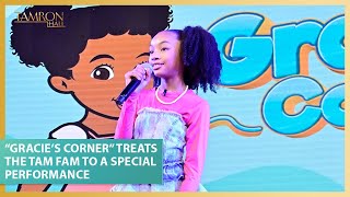 “Gracie’s Corner” Treats the Tam Fam to a Special Performance [upl. by Delmer]