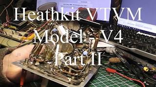 Heathkit Model V4 VTVM Restore  Part II [upl. by Attenaj669]