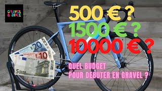 Quel Budget pour débuter en Gravel Bike [upl. by Aisac]