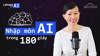 Trí Tuệ Nhân Tạo AI là gì Học AI Trong 3 Phút  Làm Bạn Với AI [upl. by Aneel]