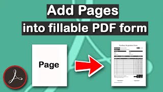 How to add a page into a fillable pdf form in adobe acrobat pro DC [upl. by Snook403]