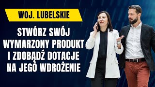 Dofinansowanie dla firm z woj Lubelskiego na rozwój firmy Badania i Rozwój oraz ich wdrożenie [upl. by Adnofal]