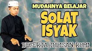 BELAJAR SOLAT ISYAK YANG SEMPURNA [upl. by Skelton]