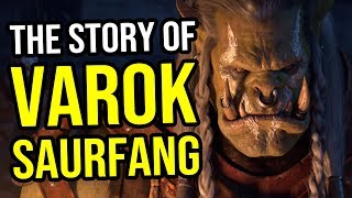 The Story of Varok Saurfang Warcraft Lore Series [upl. by Peednama71]