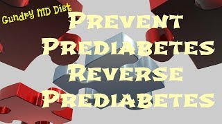 Gundry MD Diet  Prevent PreDiabetes  Reverse PreDiabetes [upl. by Justen]