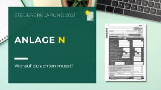 Anlage N ausfüllen  Steuererklärung 2021 [upl. by Ainala]