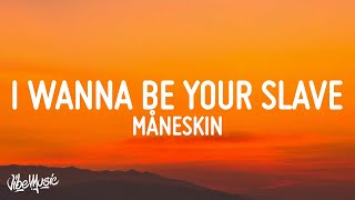 Måneskin  I WANNA BE YOUR SLAVE LyricsTesto Eurovision 2021 [upl. by Onitsoga]