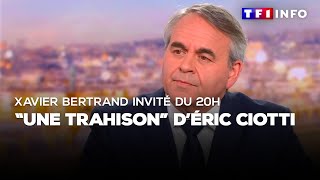 Xavier Bertrand invité du JT de 20H  quotune trahisonquot dÉric Ciotti [upl. by Koslo]