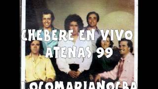 CHEBERE EN VIVO ATENAS 99wmv [upl. by Hilten]