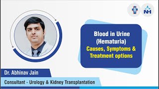 Blood in Urine  Dr Abhinav Jain [upl. by Bramwell944]