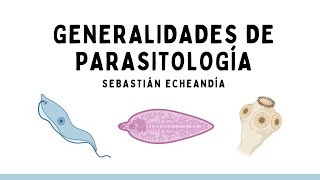 GENERALIDADES DE PARASITOLOGÍA [upl. by Caesar]