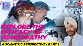 Explore The Efficacy Of Homeopathy A Scientific Perspective Part 1 [upl. by Anitnahs902]