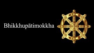 Bhikkhupātimokkha with Pāli Subtitles [upl. by Ettenyar332]