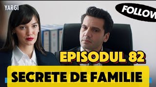 Yargi  Secrete de familie  Episodul 82 ORIGINAL  120 amp 121 TV   Rezumat [upl. by Whalen351]