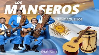 LOS MANSEROS SANTIAGUEÑOS┃Éxitos Enganchados ♡ Folcklore 2023┃Chacareras 2023 ♡ Dsd 383 [upl. by Lledner]