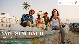 « Yaye Senegal II » Saint Louis [upl. by Odessa]