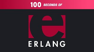 Erlang in 100 Seconds [upl. by Wilmer]