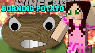 Minecraft THE BURNING POTATO YOUR WORST NIGHTMARE IS HERE MiniGame [upl. by Carny204]