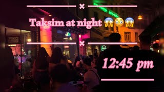 Taksim at night in IstanbulIstiklal street تقسيم شارع الاستقلال ليلًا 😱😲😱 [upl. by Held591]