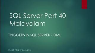 SQL Server Part 40  DML Triggers in SQL Server  Malayalam [upl. by Cindra]