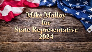 Mike Malloy for State Representative 2024 [upl. by Marinelli]