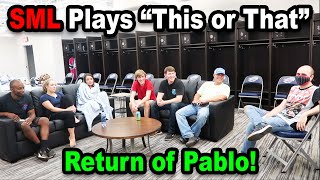 SML Crew Plays quotThis or Thatquot  PABLO RETURNS [upl. by Benedetto]