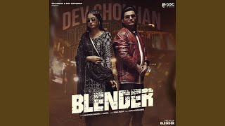 Blender feat Dev Chouhan Pooja Saxena [upl. by Etem]