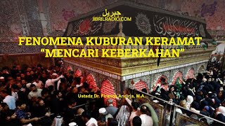 Fenomena Kuburan Keramat  Ustadz Dr Firanda Andirja MA [upl. by Nesila166]