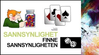 3 Sannsynlighet Finne sannsynligheten [upl. by Clauddetta842]