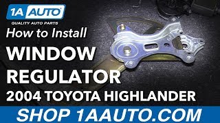 How to Replace Front Drivers Side Power Window Regulator 0107 Toyota Highlander [upl. by Cosette474]