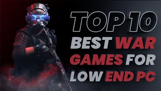 TOP 10 BEST WAR SHOOTING GAMES FOR LOW END PC  2GB RAM  INTEL HD GRAPHICS [upl. by Akived542]