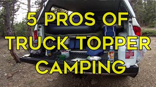 5 Pros Of Truck Topper CampingBenefits Of Truck Camper Camping [upl. by Ainadi138]