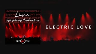 Reaven  Electric Love EP quotLive Symphony Orchestraquot [upl. by Josi]