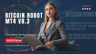 BITCOIN ROBOT EA MT4 review setup guide  Download [upl. by Einreb922]