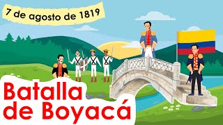 BATALLA DE BOYACA para niños Resumen 7 DE AGOSTO DE 1819 [upl. by Melcher]