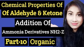 Chemical Properties Of Aldehyde amp KetoneAddition Of Ammonia Derivatives NH2ZPart10NJCHEMISTRY [upl. by Engel134]