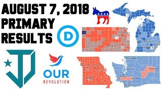 August 7 2018 Primary Results JusticeDemocrats OurRevolution Kansas Michigan Missouri Washington [upl. by Neellek4]