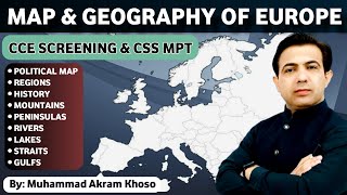 Map amp Geography and History of Europe For CCE Screening and CSS MPT  By Muhammad Akram Khoso [upl. by Yeltrab535]