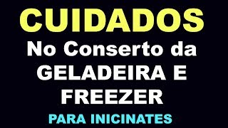 Conserto de Geladeiras e Freezer  Atenção Para Iniciantes [upl. by Anoli]