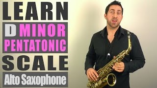 D Minor Pentatonic Scale  Alto Saxophone Lesson [upl. by Ateuqal132]