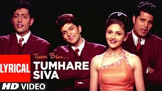 Tumhare Siva Full Song with Lyrics  Tum Bin  Anuradha Paudwal Udit Narayan  Sandali S Priyanshu [upl. by Aicak462]