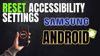 How to Reset Accessibility Settings on AndroidSamsung Galaxy [upl. by Leikeze311]