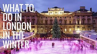 10 Things to Do in London in the Winter [upl. by Gadmann232]